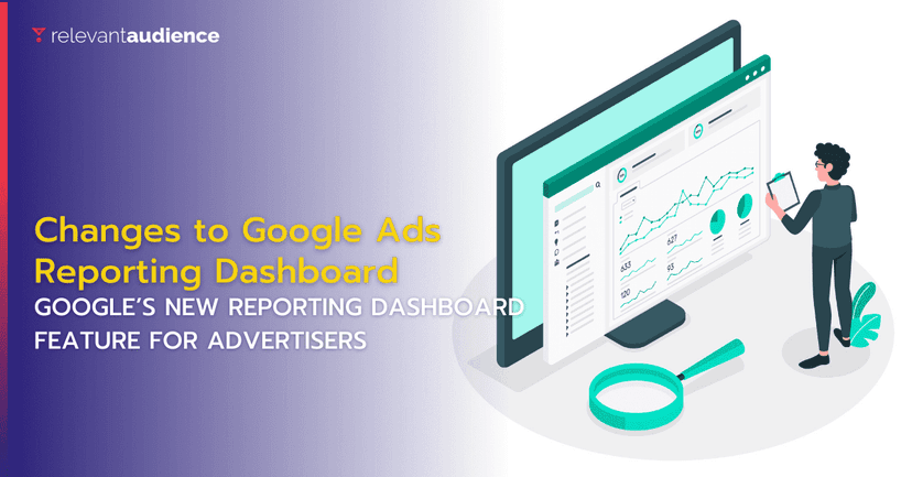 Changes to Google Ads reporting dashboard