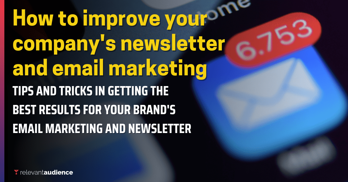 How to improve your company’s newsletter and email marketing