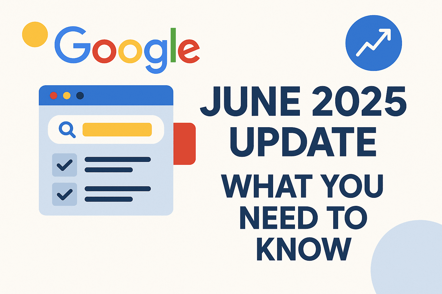 การอัปเดตของ Google มิถุนายน 2025: สิ่งที่คุณจำเป็นต้องรู้